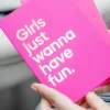SAY IT WITH SONGS Gift Sale | Cards And Printed Frames^T 'Girls just wanna have fun' by Cyndi Lauper Greeti
