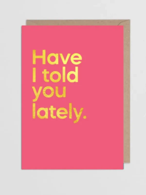 SAY IT WITH SONGS Gift Sale | Cards And Printed Frames^T 'Have I told you lately' by Van Morrison Greeting